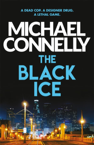 The Black Ice by Michael Connelly. This edition Orion 2009