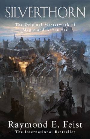 Silverthron by Raymond E. Feist. This edition Harper Voyager, 2012