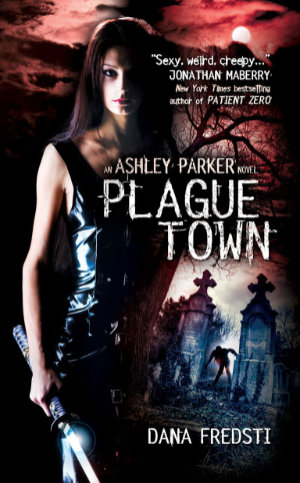 Plague Town by Dana Fredsti. This edition Titan Books, 2012.