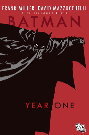 Batman: Year One by Frank Miller. This edition DC Comics, 2007
