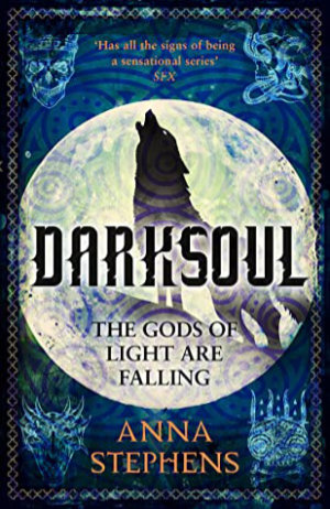 Darksoul by Anna Stephens. This edition Harper Voyager, 2018
