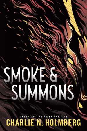 Smoke & Summons by Charlie N. Holmberg. This edition 47North, 2019
