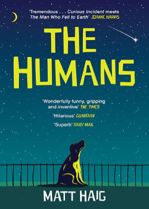 The Humans by Matt Haig. This edition Canongate, 2013