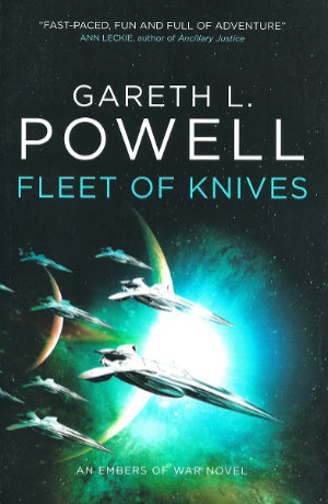 Fleet of Knives by Gareth L. Powell. This edition Titan Books, 2019