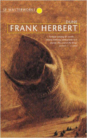 Dune by Frank Herbert. This edition Gollancz 2001