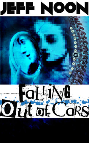 Falling out of Cars by Jeff Noon. This edition self published 2013.