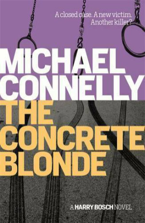 The Concrete Blonde by Michael Connelly. This edition Orion, 2009