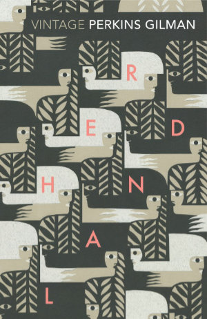 Herland by Charlotte Perkins Gilman. This edition Vintage, 2015