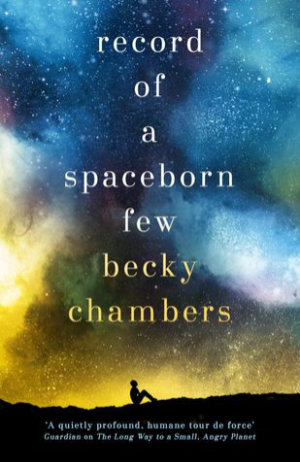 Record of a Spaceborn Few by Becky Chambers. This edition Hodder & Stoughton, 2018