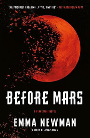 Before Mars by Emma Newman. This edition Gollancz, 2018