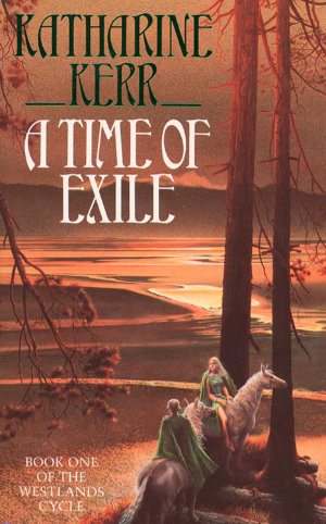 A Time of Exile by Katharine Kerr. This edition Harper Collins, 1993