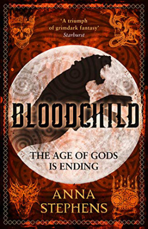 Bloodchild by Anna Stephens. This edition Harper Voyager, 2019