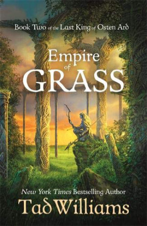 Empire of Grass by Tad Williams. This edition Hooder & Stoughton, 2019