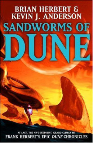 Sandworms of Dune by Brian Herbert and Kevin J. Anderson. This edition Hodder & Stoughton, 2007