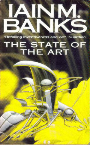 The State of the Art by Iain M. Banks. This edition Orbit, 1996