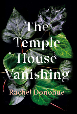 The Temple House Vanishing by Rachel Donohue. This edition Corvus, 2020
