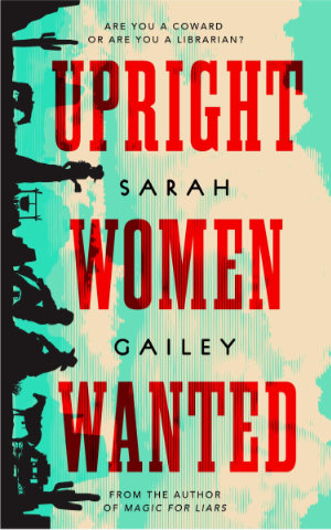 Upright Women Wanted by Sarah Gailey. This edition Tor 2020