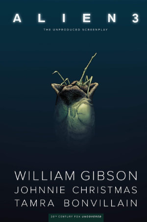 Alien 3 by William Gibson. This edition by Dark Horse Books, 2019