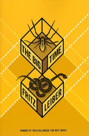 The Big Time by Fritz Leiber. This edition Tor, 2000