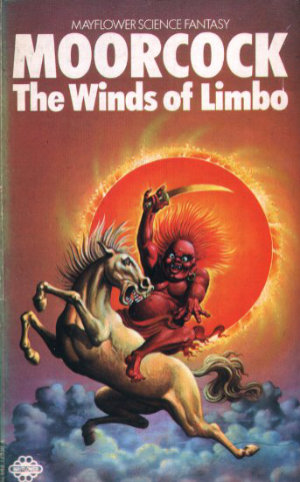 The Winds of Limbo by Michael Moorcock. This edition Mayflower, 1974