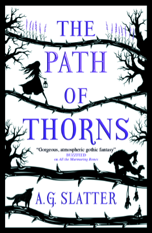 The Path of Thorns by A. G. Slatter. This edition Titan Books 2022